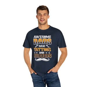 Mens Awesome Dads Have Tattoos And Beards Gift Funny Father's Day T-Shirt Mens Awesome Dads Have Tattoos And Beards Gift Funny Father's Day T-Shirt