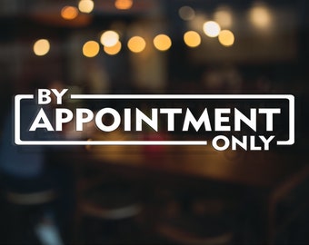 By Appointment Only  Vinyl Decal, Business Decal for Storefront, Storefront Decal.