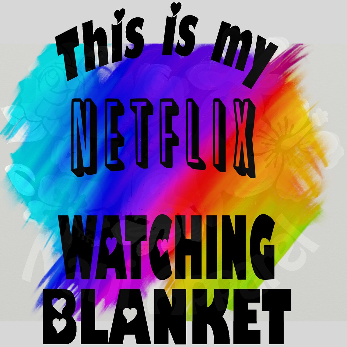 This is My Netflix Watching Blanket PNG Digital Sublimation Etsy