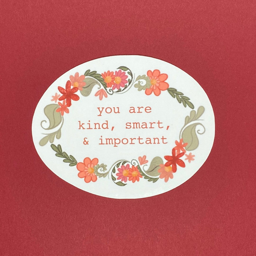 Mlse Sticker Motivational Sticker: You Are Kind, Smart, Important - Glossy Decal - Etsy