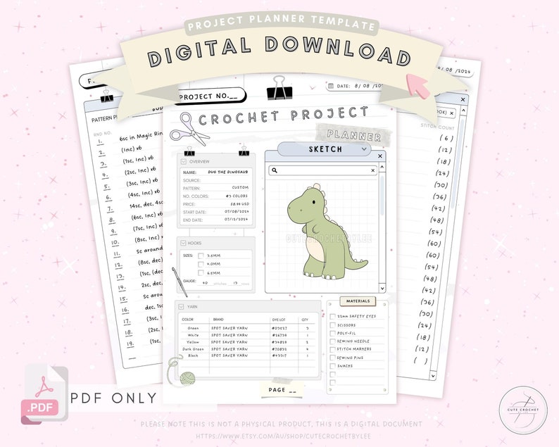 May include: A printable crochet project planner template with a dinosaur sketch, a materials list, and a stitch count chart. The planner includes sections for project details, yarn information, and hook sizes. The text on the page reads "Crochet Project Planner" and "Over the Dinosaur".
