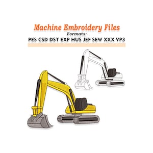 May include: Machine embroidery files featuring two excavator designs. One excavator is yellow and gray, the other is a black and white outline. The text "Machine Embroidery Files" and file formats are displayed.