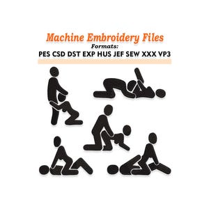 Könnte beinhalten: Weißer Hintergrund mit schwarzen Strichmännchen-Illustrationen, die verschiedene sexuelle Positionen darstellen. Der Text "Machine Embroidery Files" ist in Orange gehalten, mit Dateiformaten darunter.