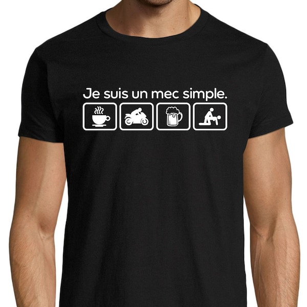 Tee Shirt Moto Premium, Je suis Un Mec Simple, T-Shirt idée Cadeau Motard Humour - imprimé en France