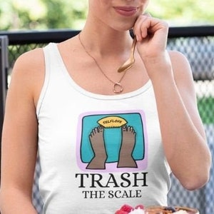 Trash The Scale Tank Top: Body Positive Feminist Gift
