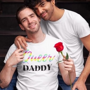 Queer Daddy T-Shirt: Gay Dad Pride Month Gift