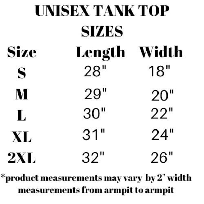 May include: Unisex tank top size chart with measurements in inches. Sizes include S, M, L, XL, and 2XL. The chart shows the length and width of each size.