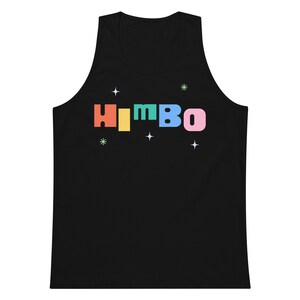 May include: Black tank top with the word "HIMBO" in rainbow colors. The letters are outlined in white and there are small white stars scattered around the text.