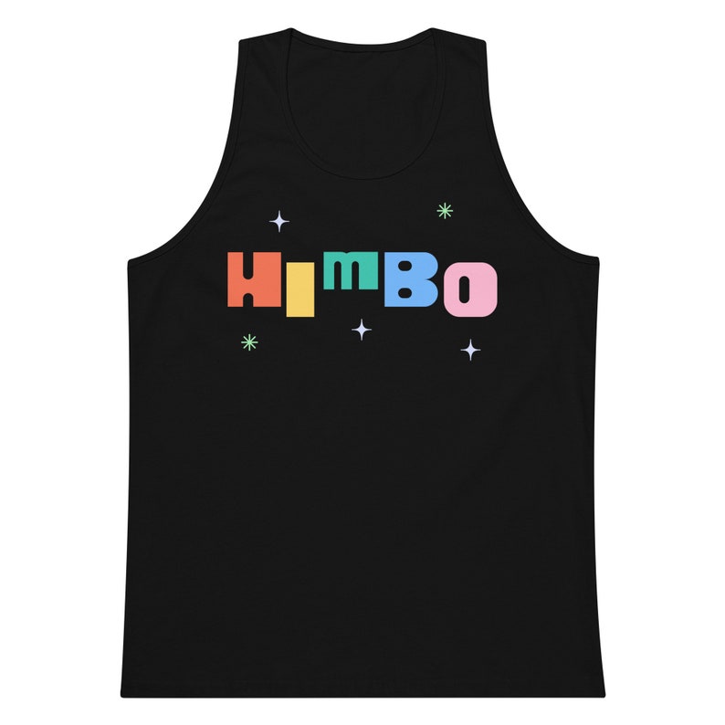 May include: Black tank top with the word "HIMBO" in rainbow colors. The letters are outlined in white and there are small white stars scattered around the text.