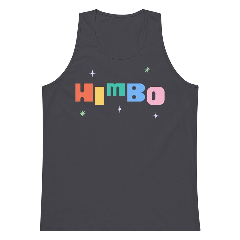 May include: A dark gray tank top with the word "HIMBO" printed in rainbow colors. The letters are outlined in white and there are small white stars scattered around the text.