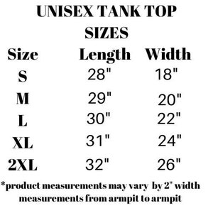 May include: Unisex tank top size chart with measurements in inches. Sizes include S, M, L, XL, and 2XL. The chart shows the length and width of each size.