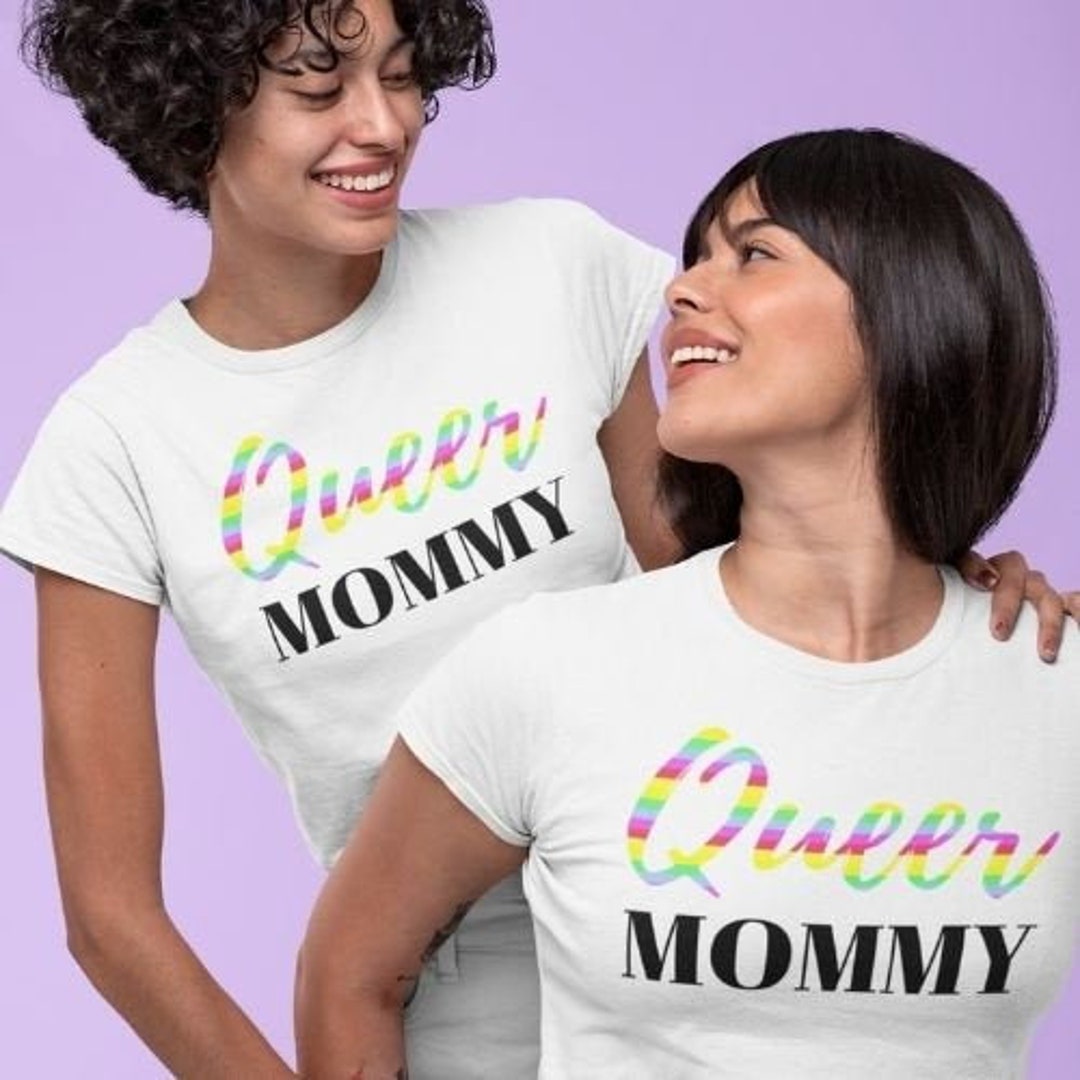 Queer Mommy, T Shirt, Mothers Day Shirt, Mothers Day Gift, Gay Moms ...