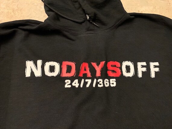 No days off sweatshirt new arrivals