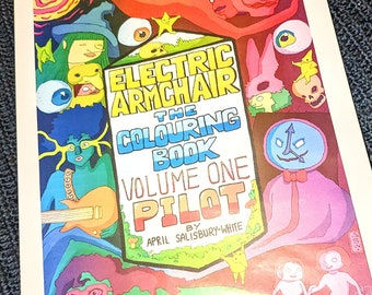 Electric Armchair: The Colouring Book Volume One "Pilot" *Hand Printed Version