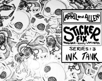 Sticker Fix series 3: Ink Tank (Handmade Glossy Vinyl Laminated Waterproof Stickers)