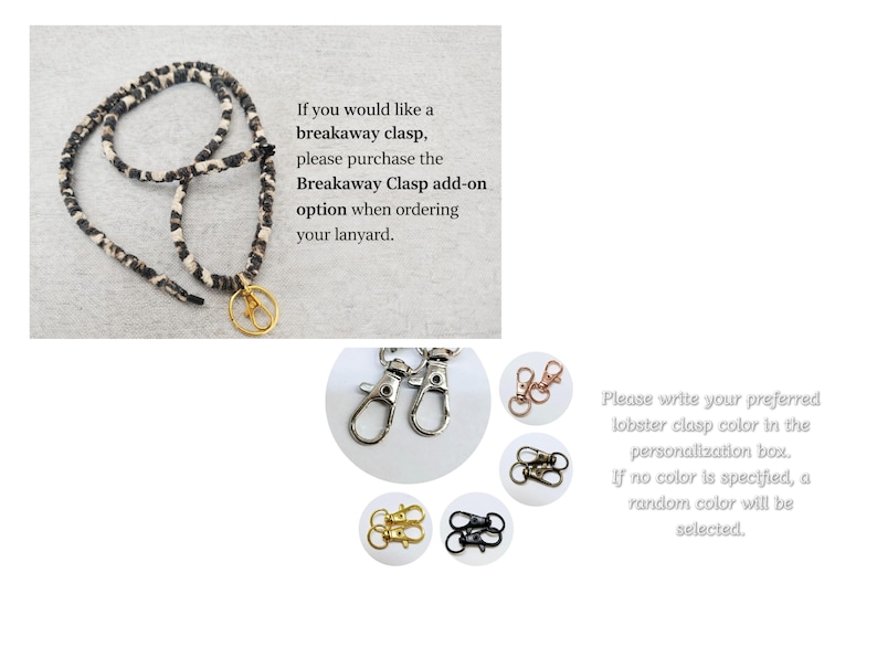 May include: A black and white patterned fabric lanyard with a gold-toned lobster clasp. The image includes text regarding a breakaway clasp add-on and displays various lobster clasp color options in silver, rose gold, bronze, gold, and black.