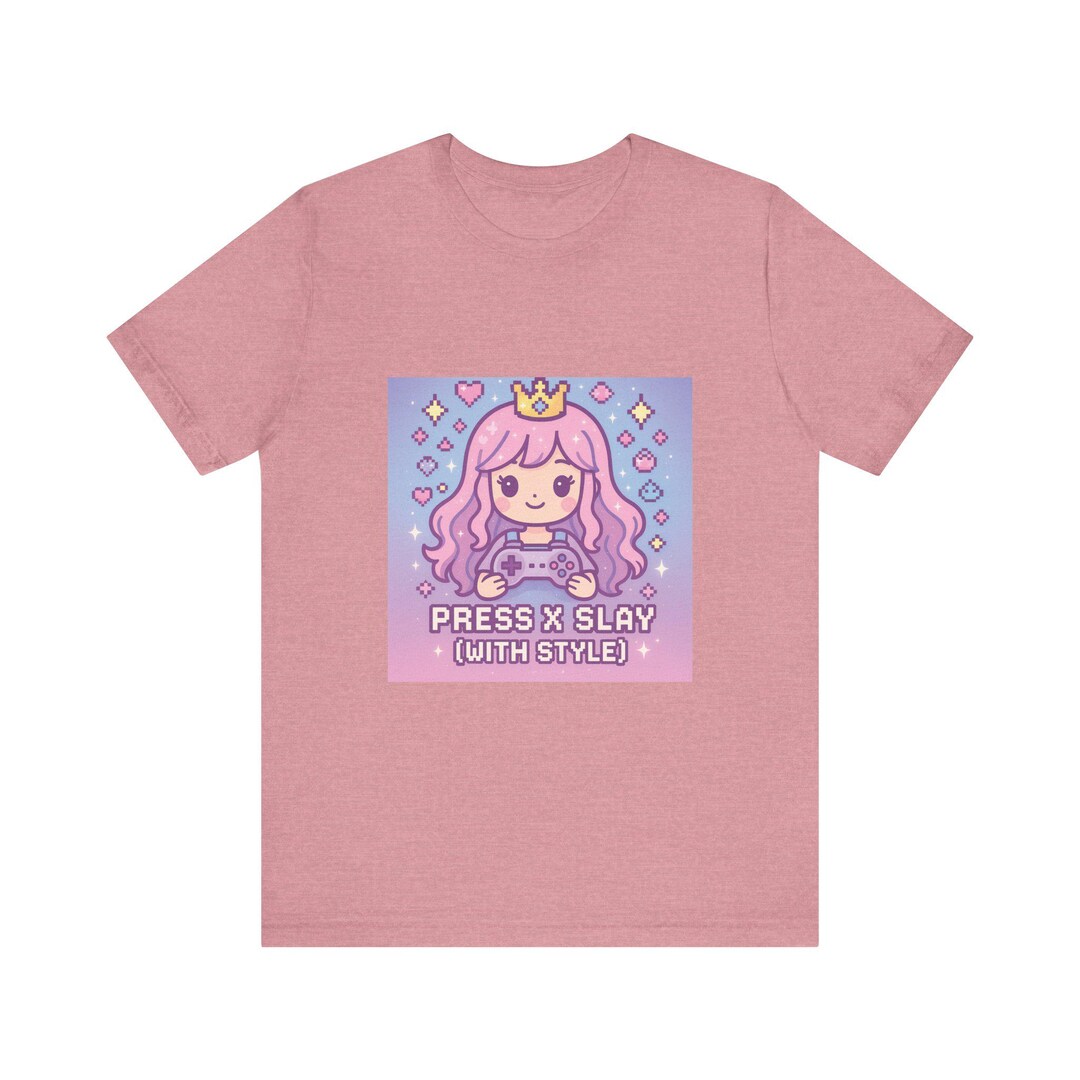 Gaming Princess Tee - Press X Slay (with Style), Cute Gamer Top, Unisex ...