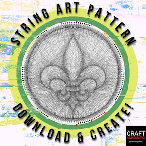 May include: String art pattern of a fleur-de-lis with a colorful circle of dots around it. The text "STRING ART PATTERN DOWNLOAD & CREATE!" is written around the circle. The image is on a green and yellow background.