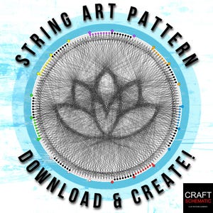 Può includere: Disegno di motivo di arte con filo con un fiore di loto in bianco e nero con un cerchio blu attorno. Il cerchio ha una varietà di punti colorati attorno al bordo. Il testo "String Art Pattern" è scritto in un cerchio blu attorno al design. Il testo "Download & Create!" è scritto sotto il design. Il testo "Craft Schematic" è scritto nell'angolo in basso a destra.