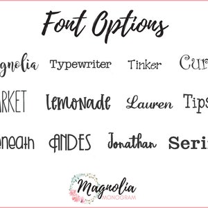 May include: A pink-bordered image displays various font styles. The text "Font Options" is at the top. Below are examples of fonts like "Magnolia," "Typewriter," "Tinker," "Curls," "Market," "Lemonade," "Lauren," "Tipsy," "Beneath," "Andes," "Jonathan," and "Serif."