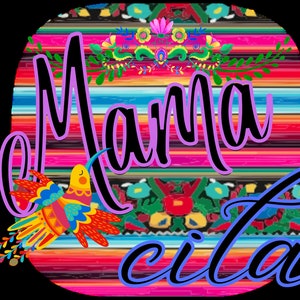 Mamacita PNG plus Customizable