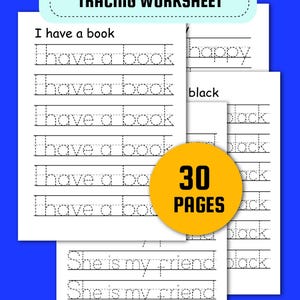 May include: A set of white tracing worksheets featuring black dotted text for handwriting practice. The pages include phrases like I have a book, happy, black, and She is my friend. A yellow circular badge displays the text 30 PAGES.
