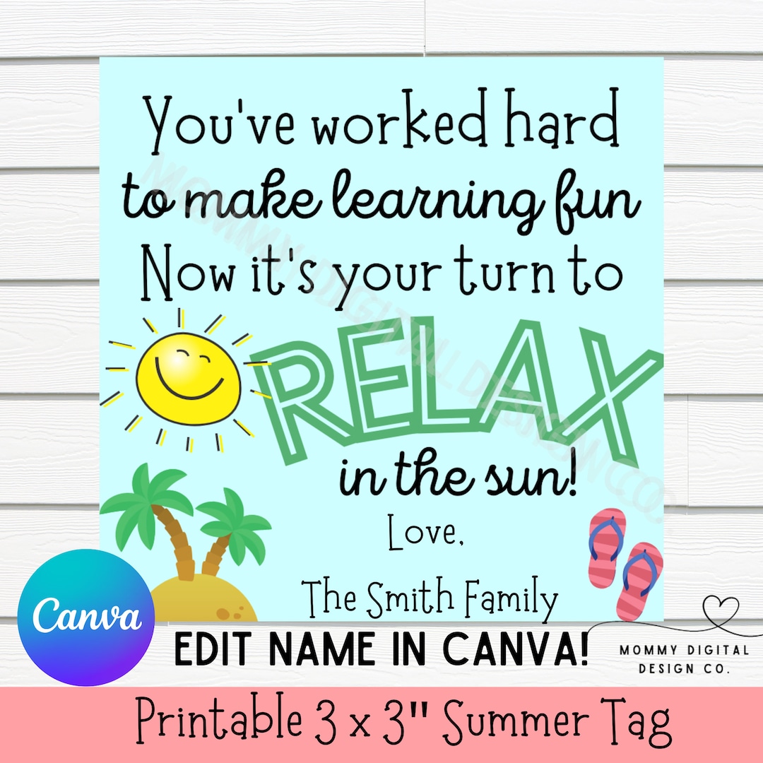 Editable Summer Teacher Appreciation Gift Tag Kids Your Turn to Relax ...