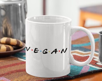 Vegan Coffee Mug, Vegan Friends Inspired Mug, Cute Vegan Mug, Gift For Vegan, Vegan Mug, Vegan Gift For Her, Vegetarian Mug, Vegan Birthday