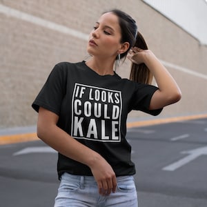 If Looks Could Kale, Plant Based Shirt, Vegan Apparel, Vegan Clothing, Vegan Gift, Super Soft Bella + Canvas Short-Sleeve Unisex Tee