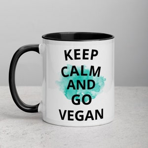 Keep Calm And Go Vegan Coffee Mug, Cute Vegan Mug, Gift For Vegan, Funny Vegan Mug, Vegan Gift For Her, Ceramic Mug with Color Inside