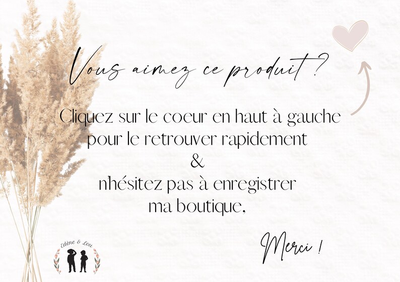 May include: A white background with a handwritten message in French that says "Vous aimez ce produit?"  Click on the heart in the upper left to find it quickly & don't hesitate to save my shop. Merci!"