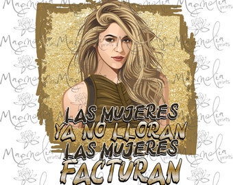 Las Mujeres Ya No Lloran Las Mujeres Facturan / Spanish