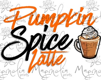 May include: Orange and black graphic text that reads "Pumpkin Spice Latte" with a cartoon illustration of a cup of coffee with whipped cream and sprinkles.