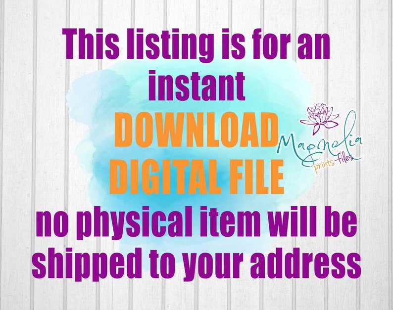 Puede incluir: Texto sobre un fondo de acuarela azul y blanco que dice "This listing is for an instant DOWNLOAD DIGITAL FILE no physical item will be shipped to your address". El texto est&aacute; en morado y naranja. Las palabras "Magnolia prints-files" est&aacute;n en una fuente m&aacute;s peque&ntilde;a y en morado.