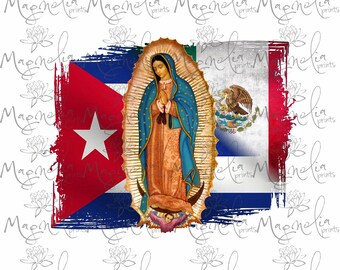 Digital art / Virgen de guadalupe cu*ba Mexico  flag  / spanish  / printable file / download file / PNG / graphic / art