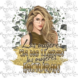 Las mujeres ya no lloran las mujeres facturan  /  Spanish design  /  digital / design file download PNG ONLY Viral loba