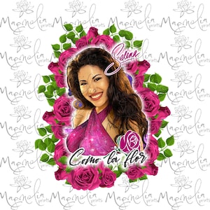 May include: A digital illustration featuring a smiling woman in a pink dress, surrounded by a wreath of pink roses and green leaves. The image includes the name "Selena" in cursive and the phrase "Como la flor".