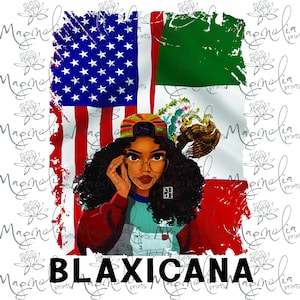 Digitaal bestand / Blaxican / Blaxicana met vlaggen Mexico Usa / digitaal / ontwerpbestand downloaden PNG & JPG / latin pride