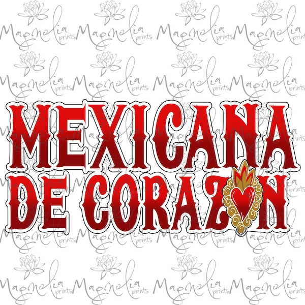 Digital art /Mexicana de corazon  / printable file / download file / PNG