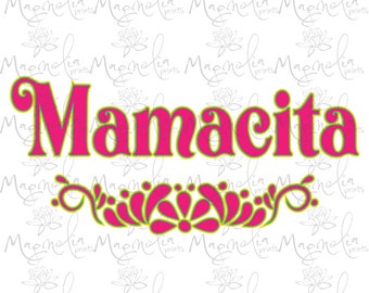 Digital file / Mamacita / spanish  / printable file / download file / PNG SVG / decal / cricut