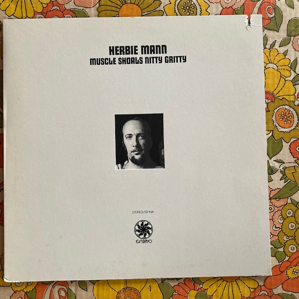 Herbie Mann & co. ‘Muscle Shoals Nitty Gritty’ on a gatefold’d stereo’d Embryo LP.