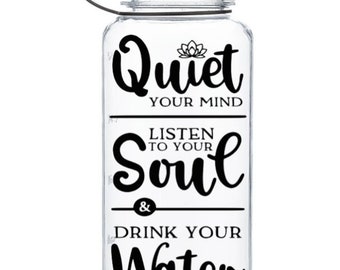 Quiet Your Mind Listen To Your Soul & Drink Your Water- Instant Download Svg, Png, Eps, Jpg