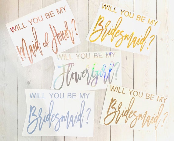Vinyl Proposal decal, Will you be my bridesmaid, bridesmaid proposal diy, bridesmaid box sticker, gift box sticker, Name decal wedding decal