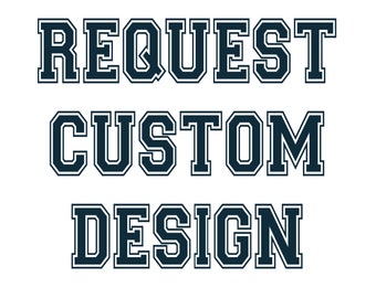 Request a custom design