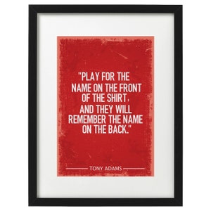 Tony Adams Arsenal quote art print