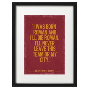 Francesco Totti AS roma quote art print
