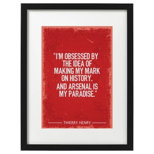 Thierry Henry Aresnal quote art print