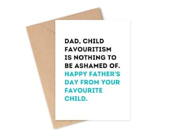 Funny Fathers Day Card | Child Favouritism Card | Dad Card | Happy Fathers Day Card