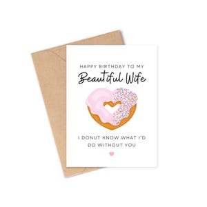 Funny Wife Birthday Card | Birthday Card For Wife, Donut Design, Wife Card, Card For Her | "I Donut Know What I'd Do Without You" Birthday
