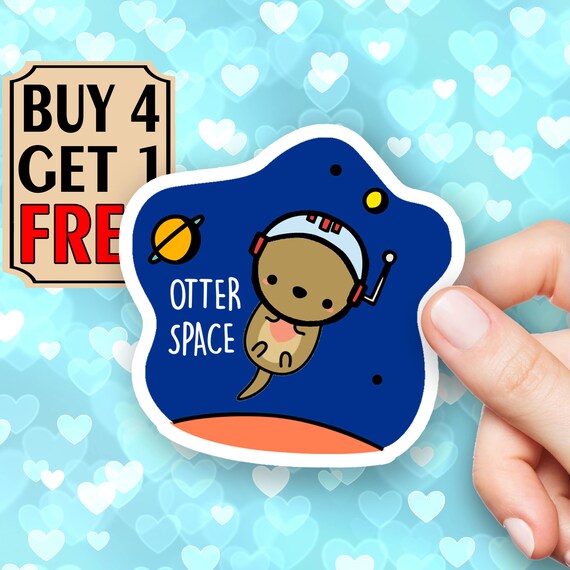 Otter Sticker Space Sticker Cute Quotes Stickers Laptop | Etsy